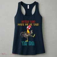 After God Made Me He Said Ta Da Funny Chicken Rooster Women's Tank Top thumb 3