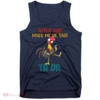 After God Made Me He Said Ta Da Funny Chicken Rooster Tank Top thumb 0