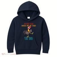 After God Made Me He Said Ta Da Funny Chicken Rooster Kids Hoodie thumb 0