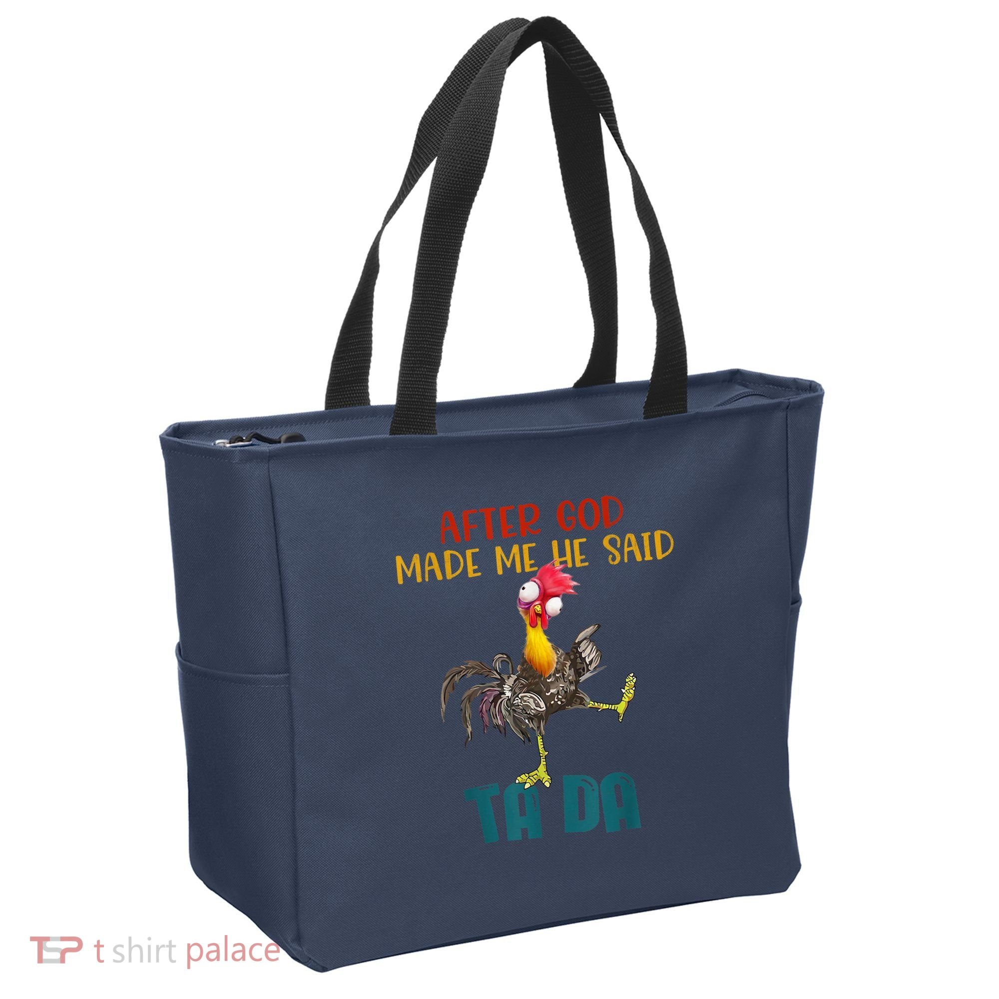 After God Made Me He Said Ta Da Funny Chicken Rooster Tote Bag