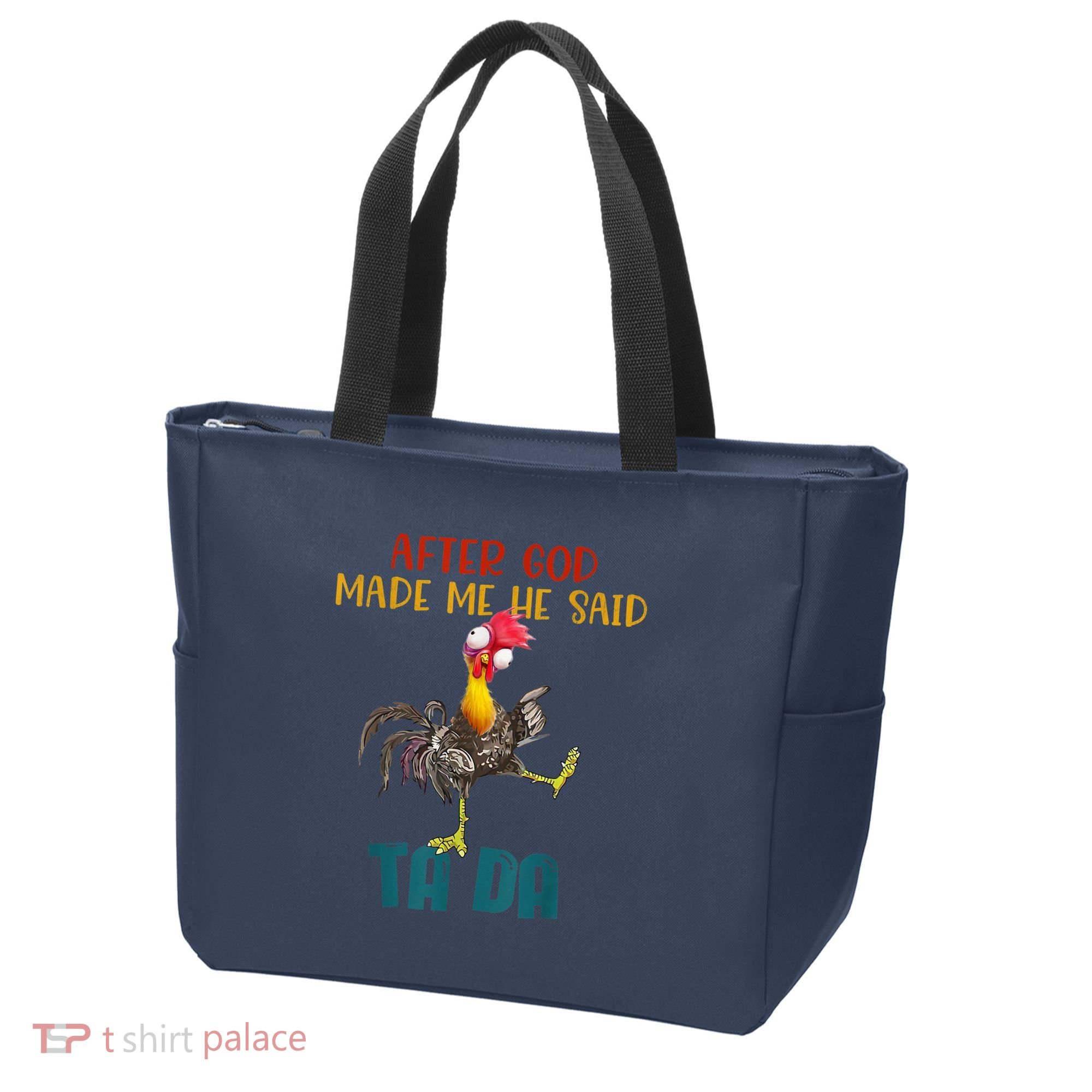 After God Made Me He Said Ta Da Funny Chicken Rooster Tote Bag