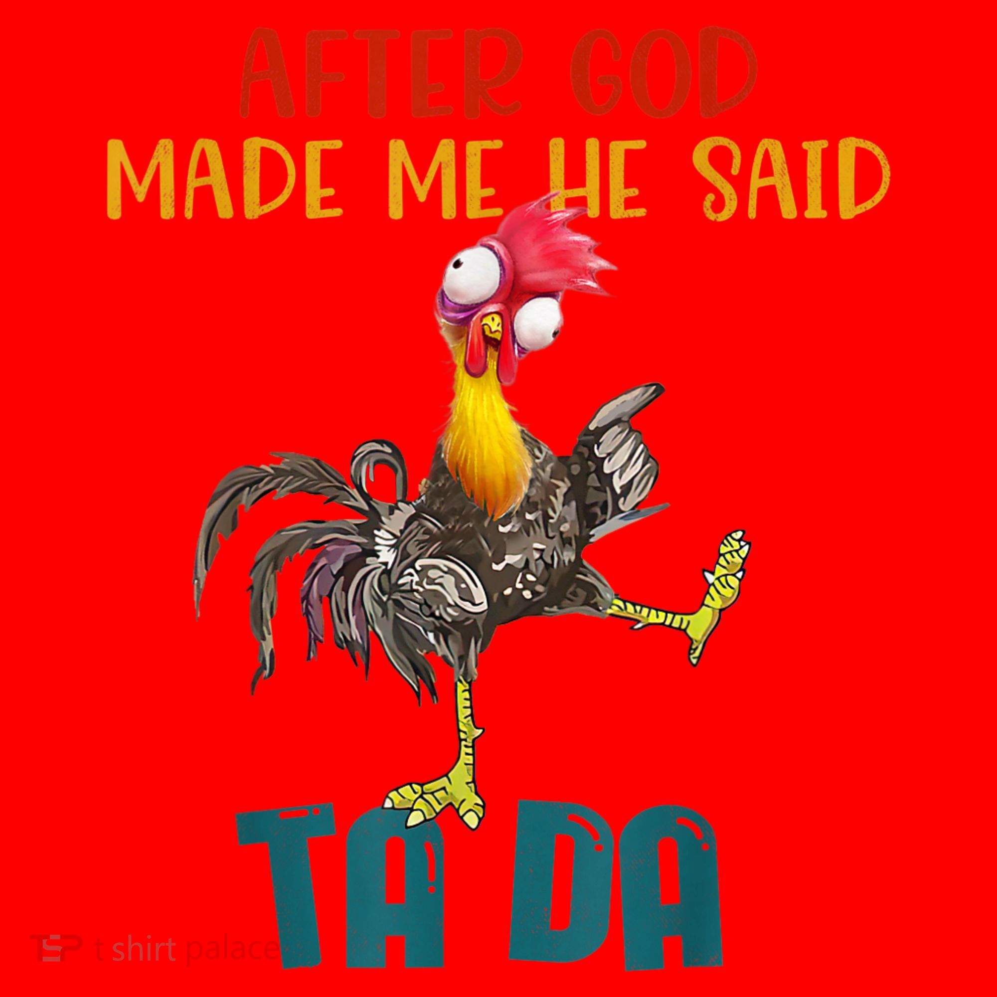 After God Made Me He Said Ta Da Funny Chicken Rooster Santa Hat