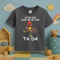 After God Made Me He Said Ta Da Chicken Funny Toddler T-Shirt thumb 3