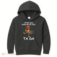 After God Made Me He Said Ta Da Chicken Funny Kids Hoodie thumb 0