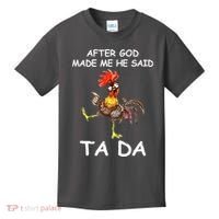 After God Made Me He Said Ta Da Chicken Funny Kids T-Shirt thumb 0
