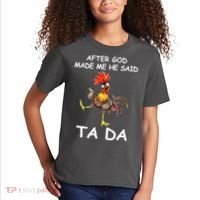 After God Made Me He Said Ta Da Chicken Funny Kids T-Shirt thumb 2