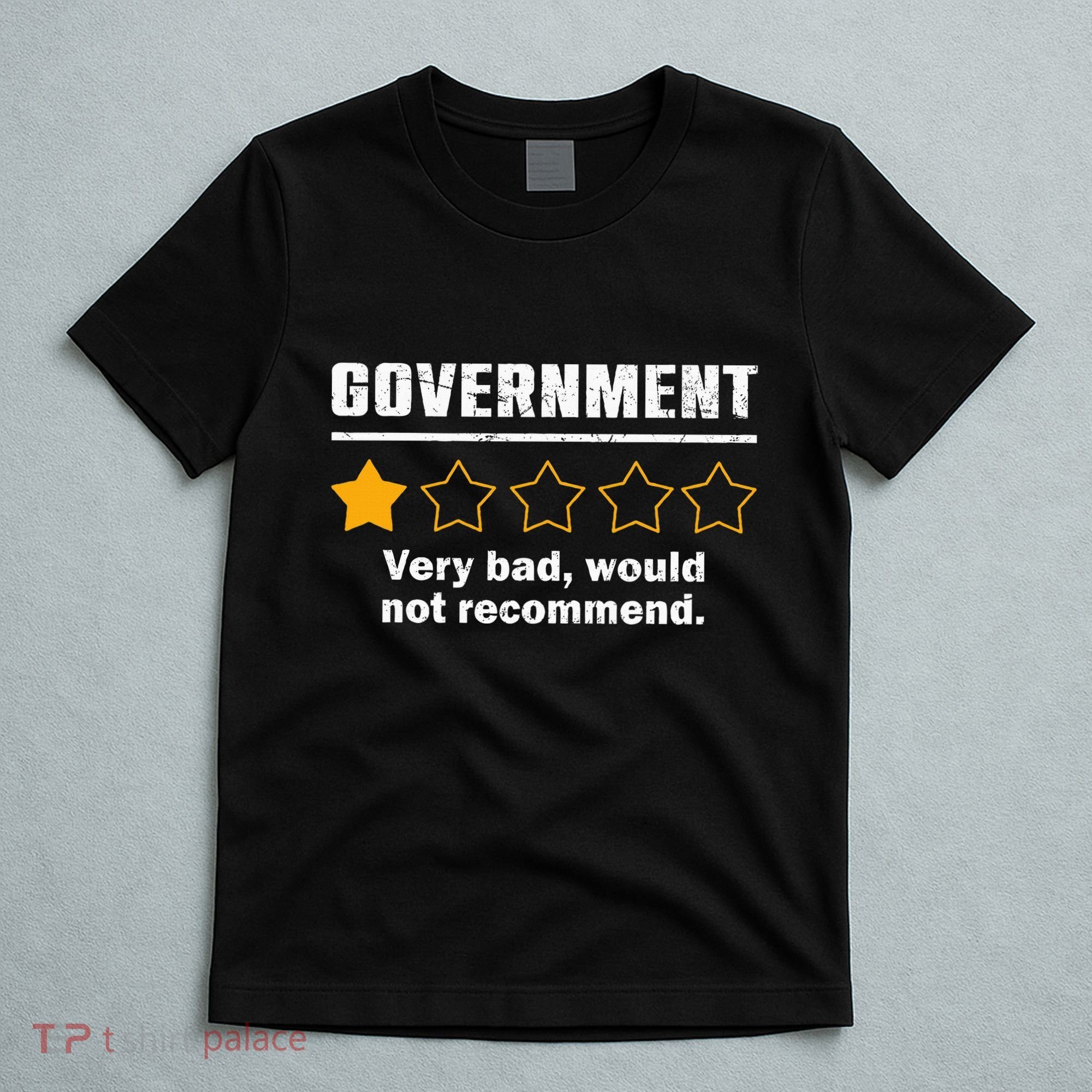 Anti Government One Star Rate Not Recommend T-Shirt
