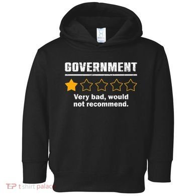 Anti Government One Star Rate Not Recommend Toddler Hoodie