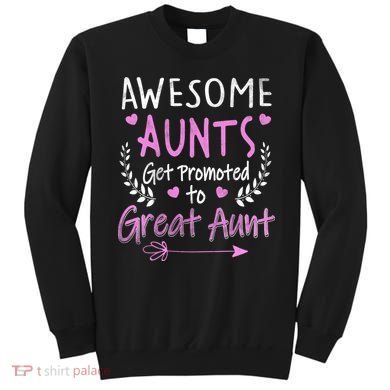 Aunts Get Promoted To Great Aunt Cute Sweatshirt