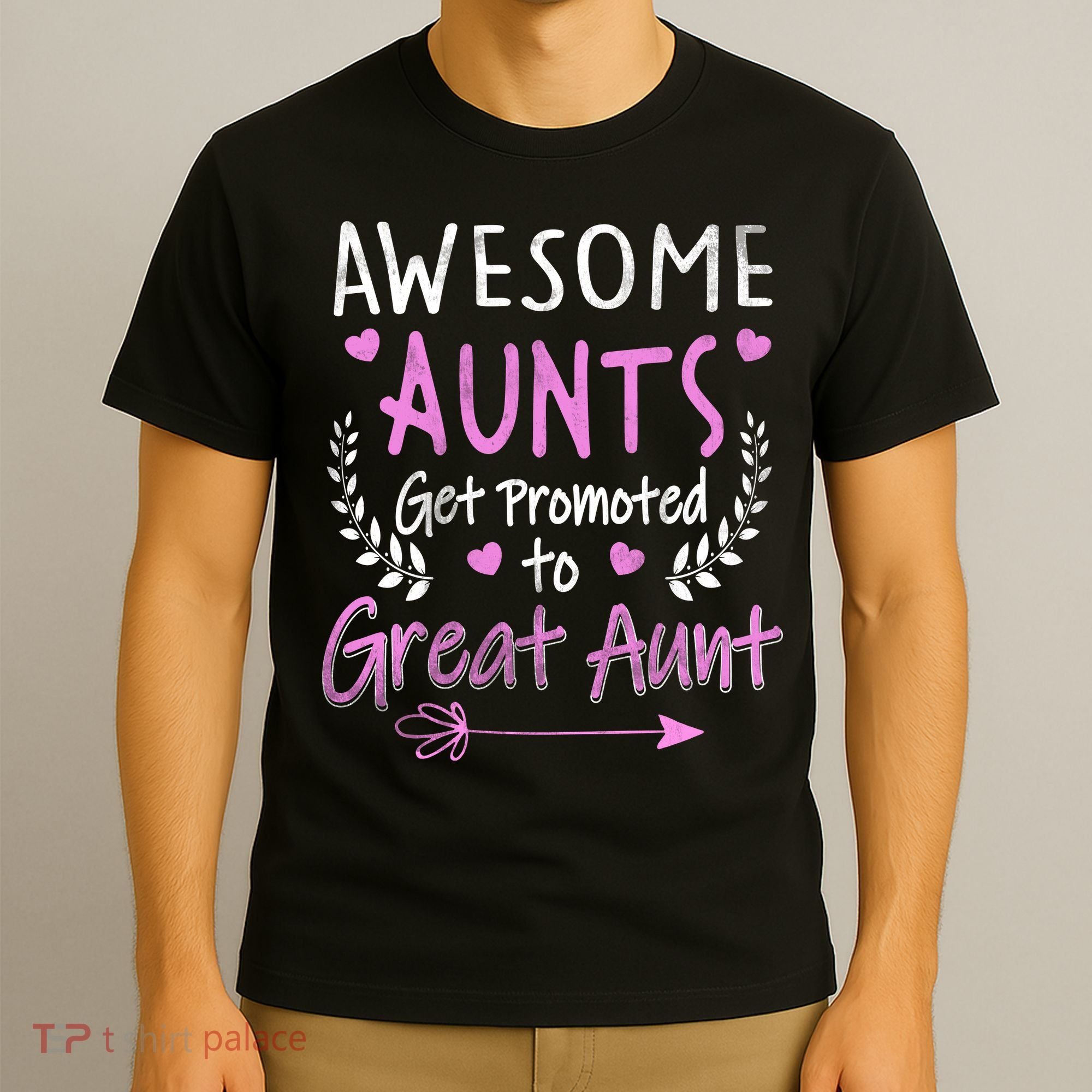 Aunts Get Promoted To Great Aunt Cute T-Shirt