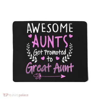 Aunts Get Promoted To Great Aunt Cute Mousepad