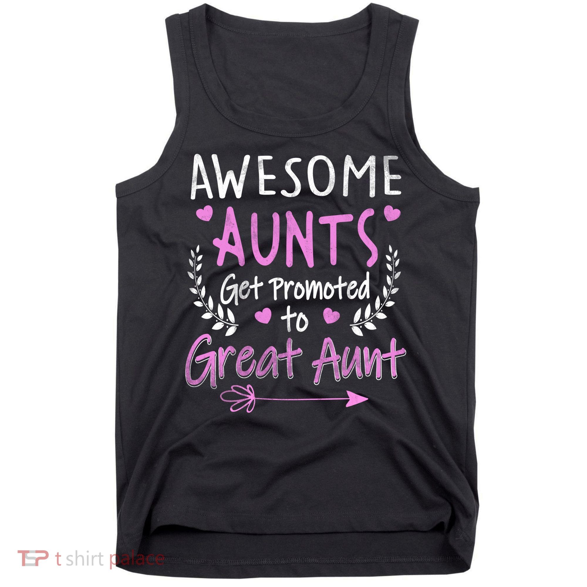 Aunts Get Promoted To Great Aunt Cute Tank Top