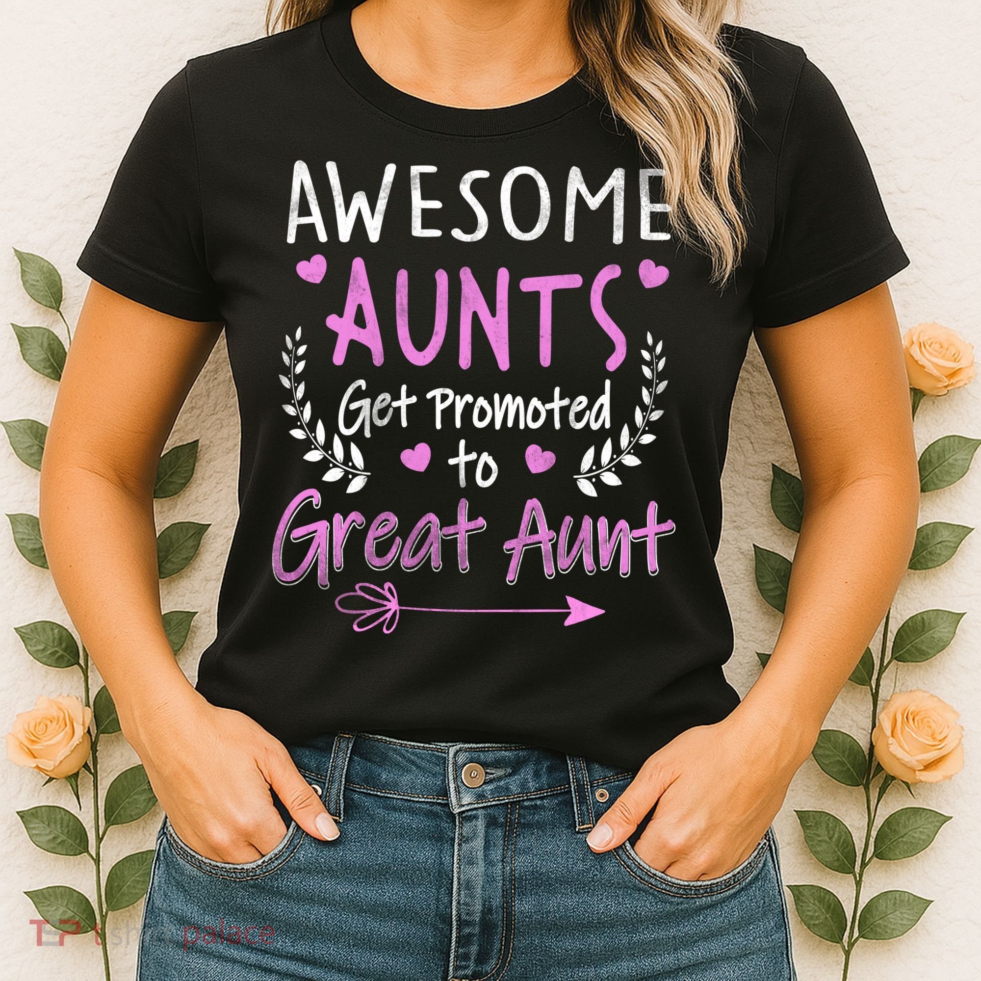 Aunts Get Promoted To Great Aunt Cute Women's T-Shirt