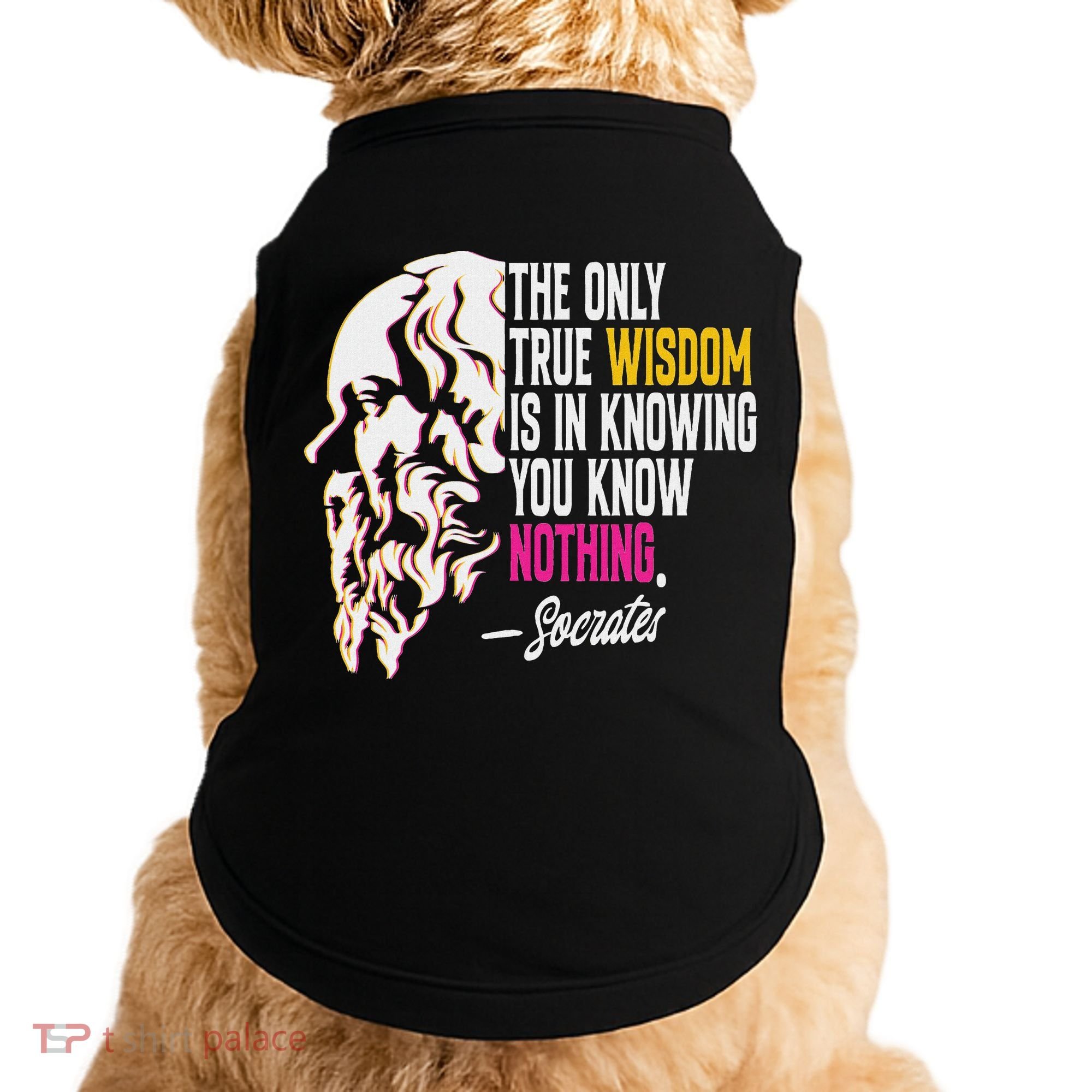 Ancient Greek Philosophy Quote The Only True Wisdom Socrates Doggie Tank
