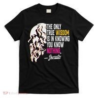 Ancient Greek Philosophy Quote The Only True Wisdom Socrates T-Shirt thumb 0