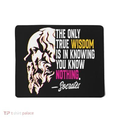 Ancient Greek Philosophy Quote The Only True Wisdom Socrates Mousepad