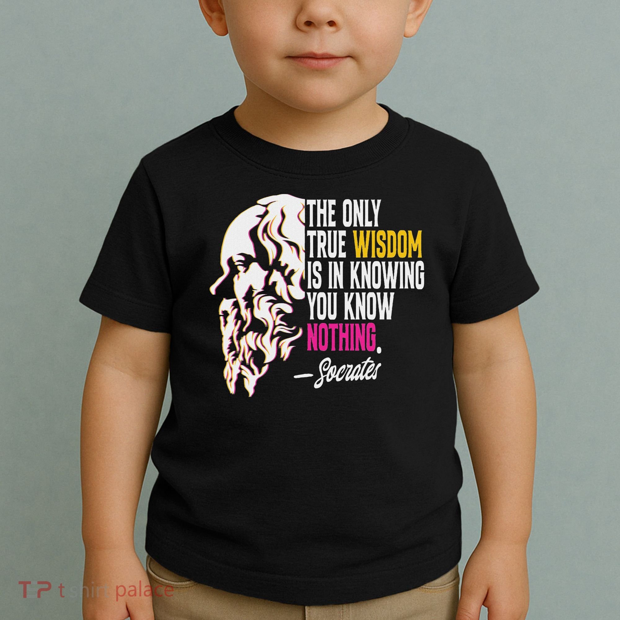 Ancient Greek Philosophy Quote The Only True Wisdom Socrates Toddler T-Shirt