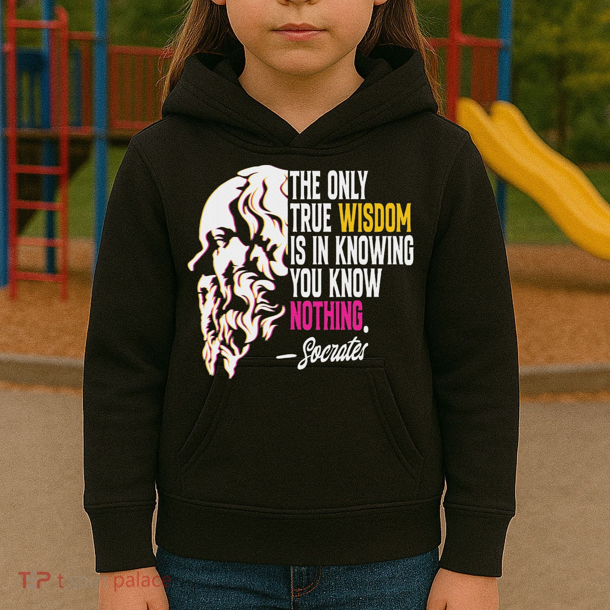 Ancient Greek Philosophy Quote The Only True Wisdom Socrates Kids Hoodie