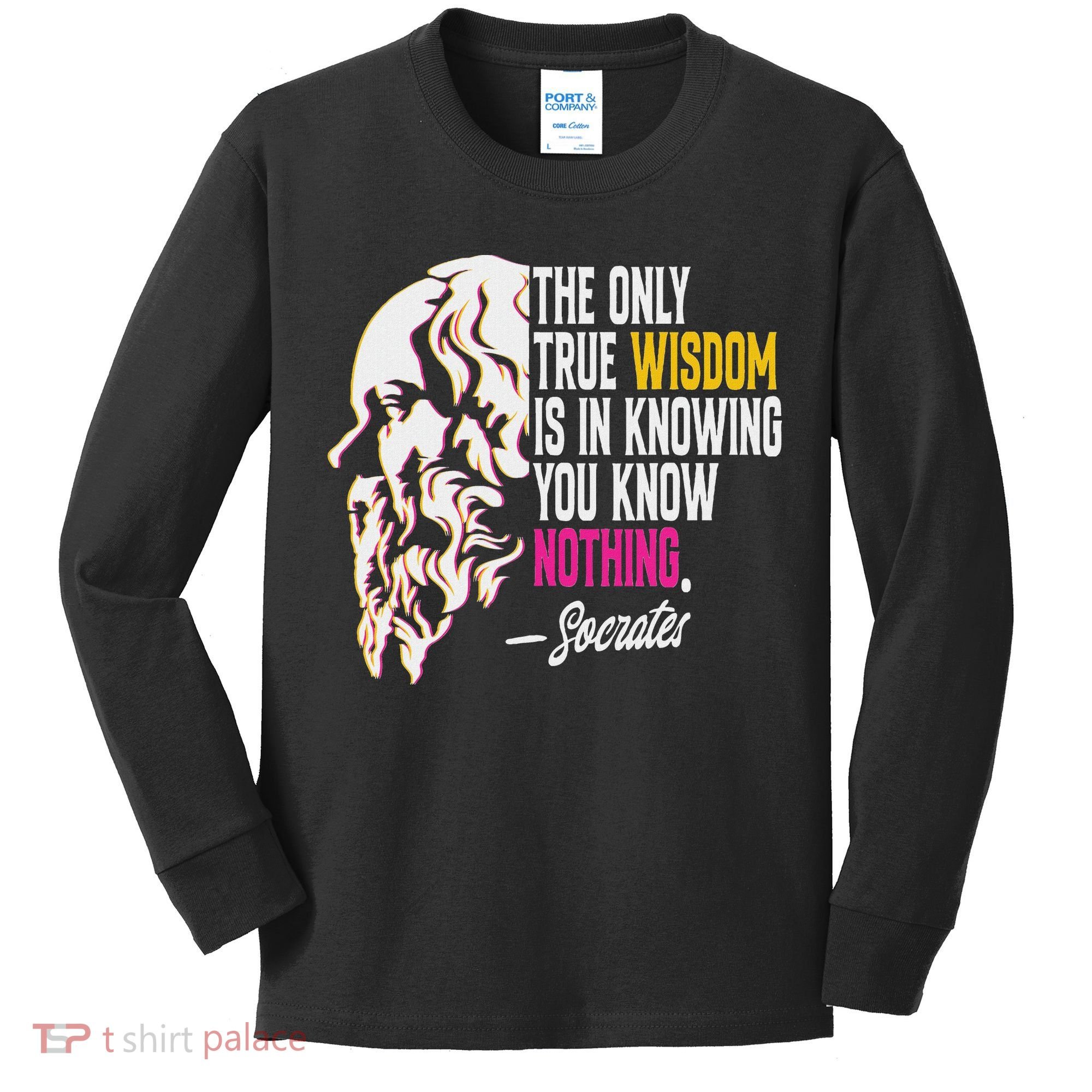 Ancient Greek Philosophy Quote The Only True Wisdom Socrates Kids Long Sleeve Shirt