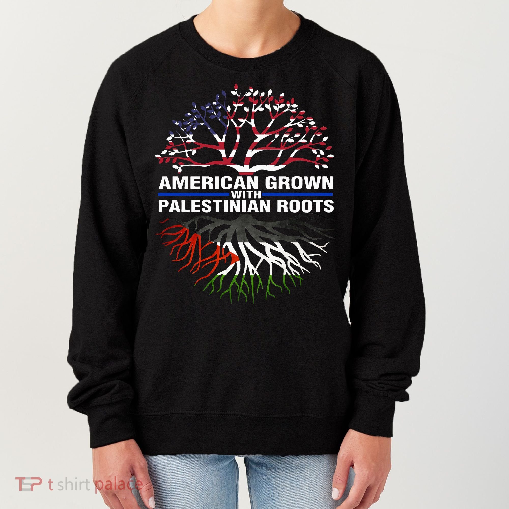 American Grown Palestinian Roots Palestine Flag Women's Sweatshirt