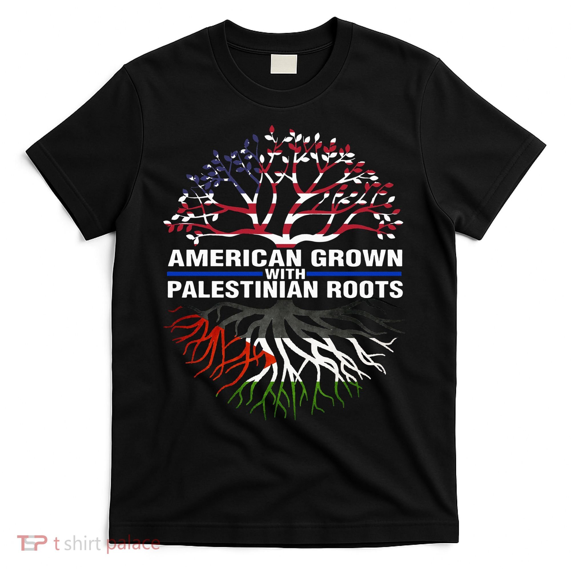 American Grown Palestinian Roots Palestine Flag T-Shirt