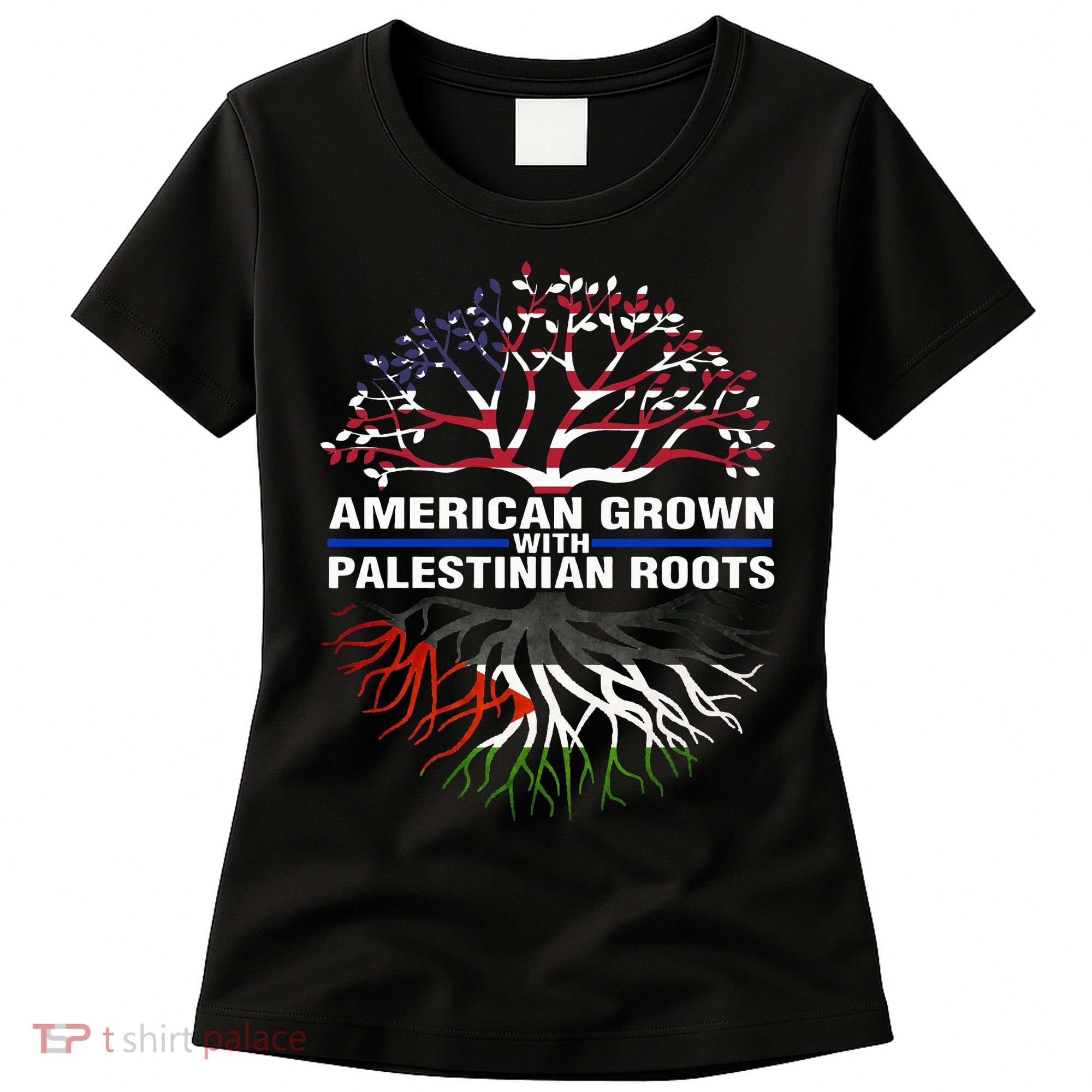 American Grown Palestinian Roots Palestine Flag Women's T-Shirt