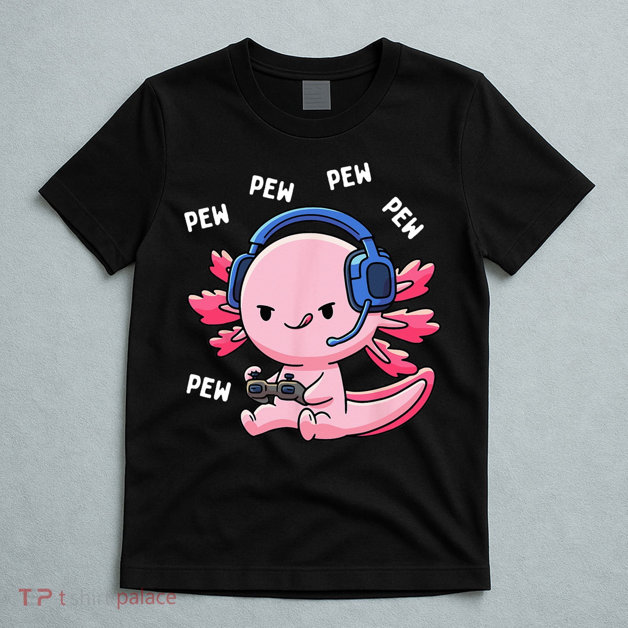 Axolotl Gaming Pew Gamer Funny T-Shirt