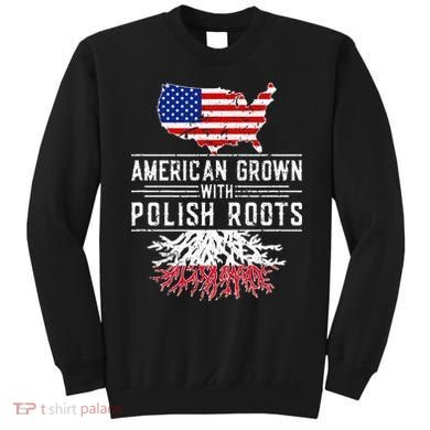 American Grown Polish Roots Pride Poland Sweatshirt
