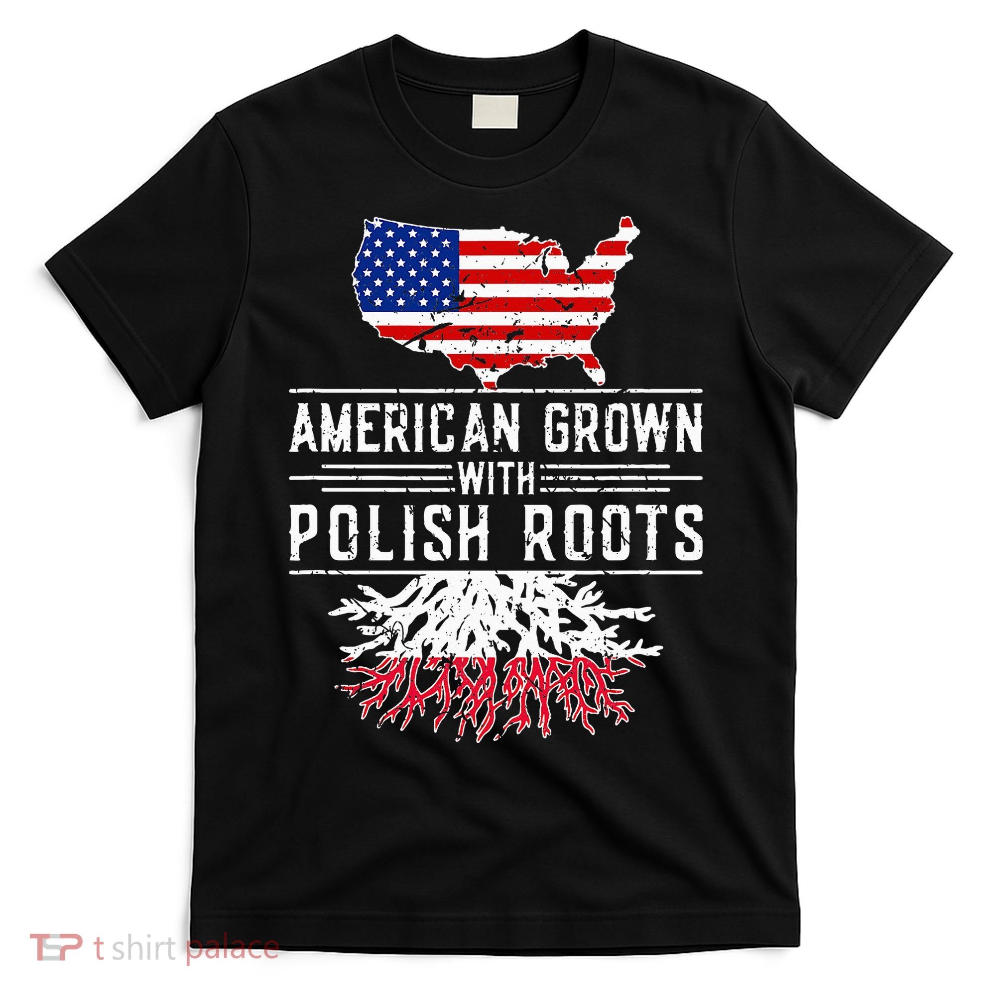 American Grown Polish Roots Pride Poland T-Shirt