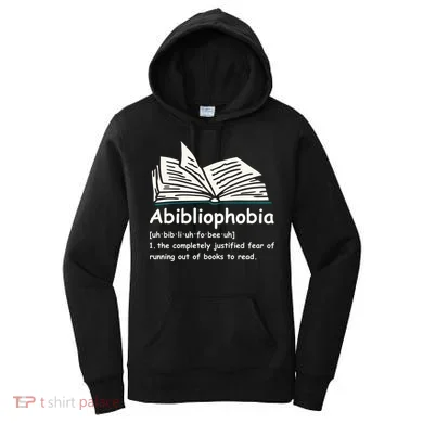Abibliophobia Gift Reading Bookworm Reader Gift Women's Hoodie