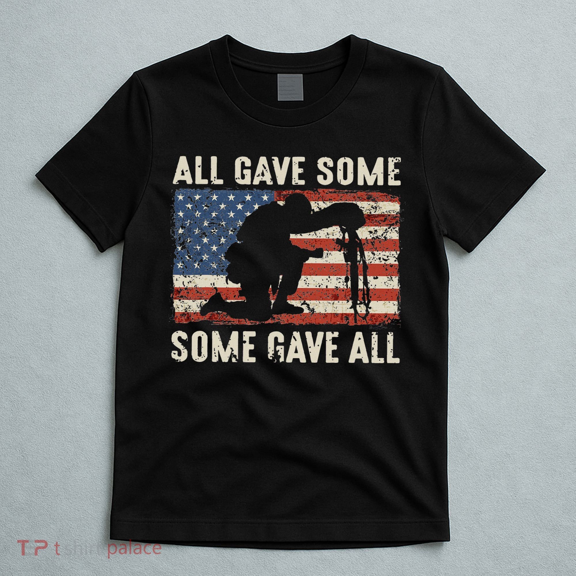 All Gave Some Some Gave All T-Shirt