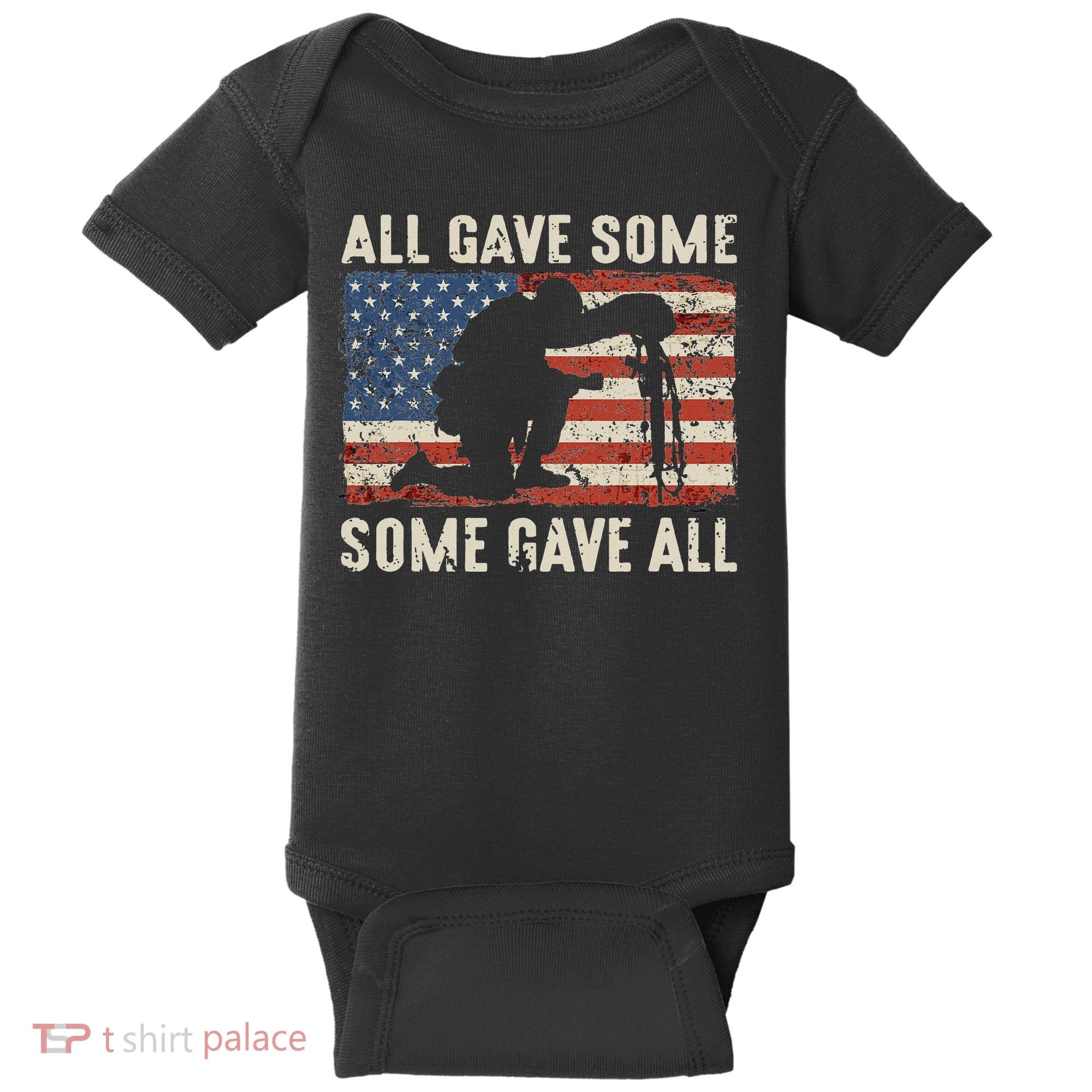 All Gave Some Some Gave All Baby Bodysuit