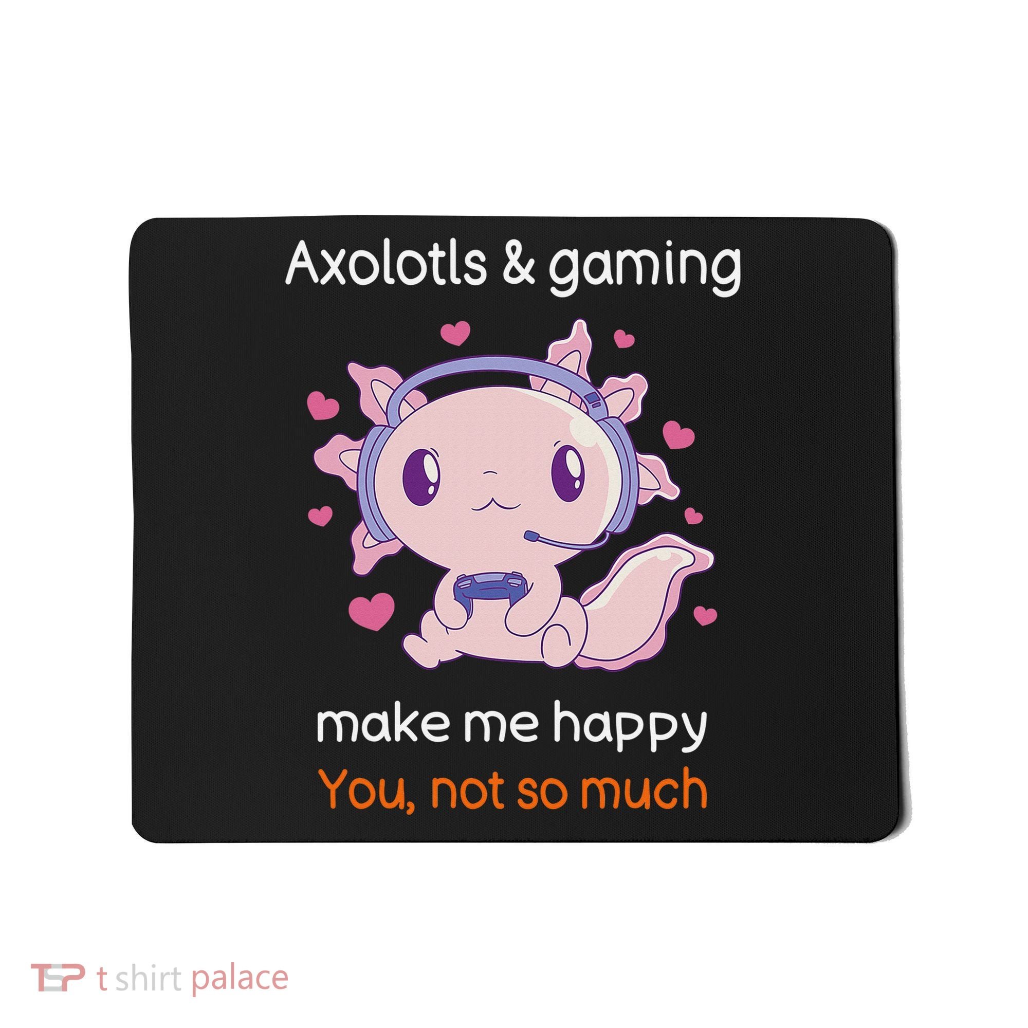 Axolotl Gamer Shirt Funny Video Gaming Sarcastic Axolotl  Mousepad