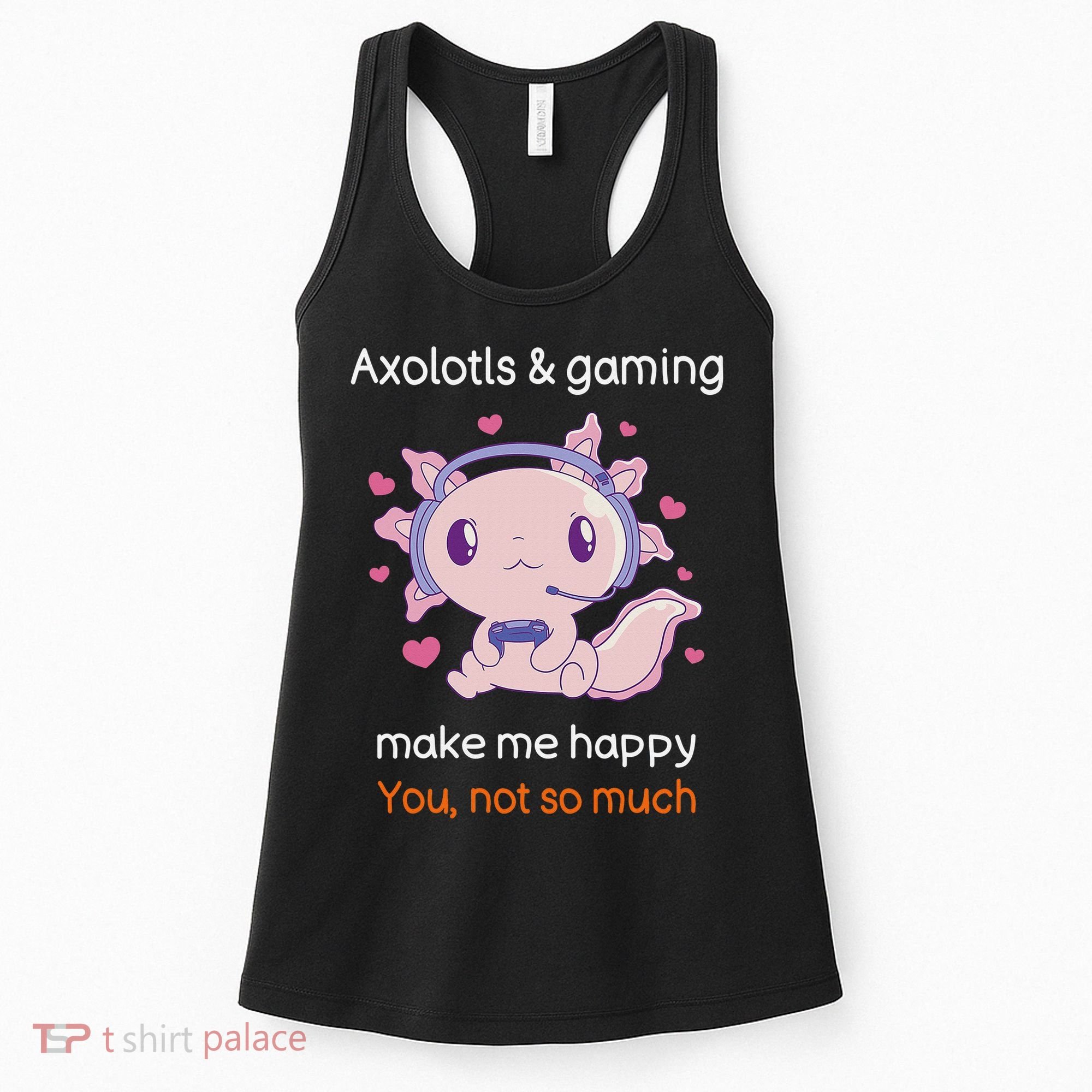 Axolotl Gamer Shirt Funny Video Gaming Sarcastic Axolotl  Women's Tank Top