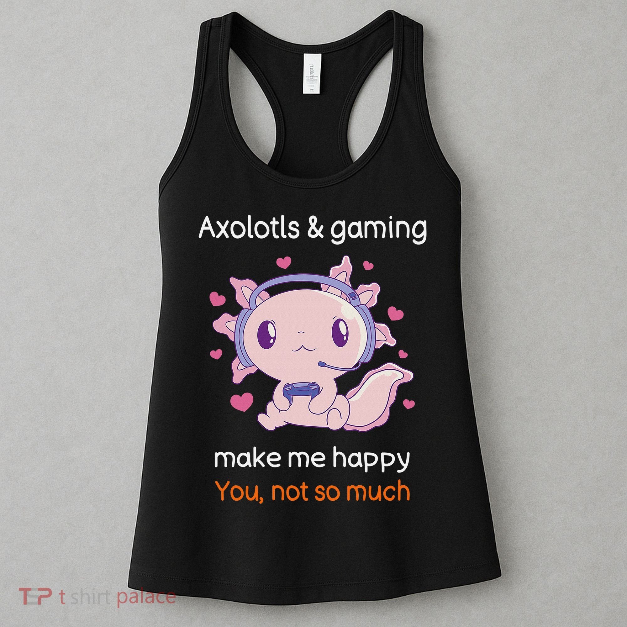 Axolotl Gamer Shirt Funny Video Gaming Sarcastic Axolotl  Women's Tank Top