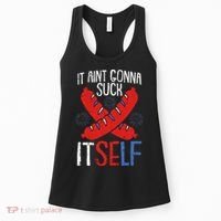Aint Gonna Suck Itself 4th Of July Funny Sausage Patriotic Women's Tank Top thumb 0