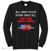 All Gave Some Gave All One Had Bone Spurs Veterans Against Trump Sweatshirt thumb 0