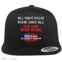 All Gave Some Gave All One Had Bone Spurs Veterans Against Trump Flat Bill Trucker Hat thumb 0