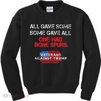 All Gave Some Gave All One Had Bone Spurs Veterans Against Trump Kids Sweatshirt thumb 0