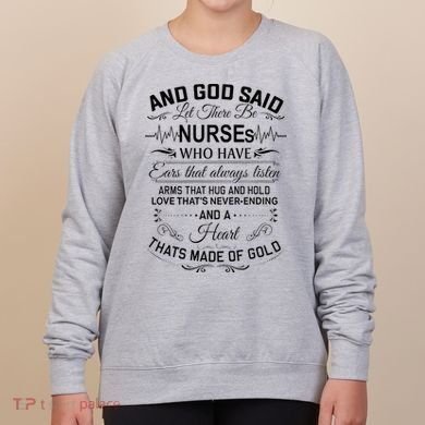 And God Said Let There Be Nurses Who Have Ears Women's Sweatshirt