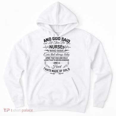 And God Said Let There Be Nurses Who Have Ears Hoodie