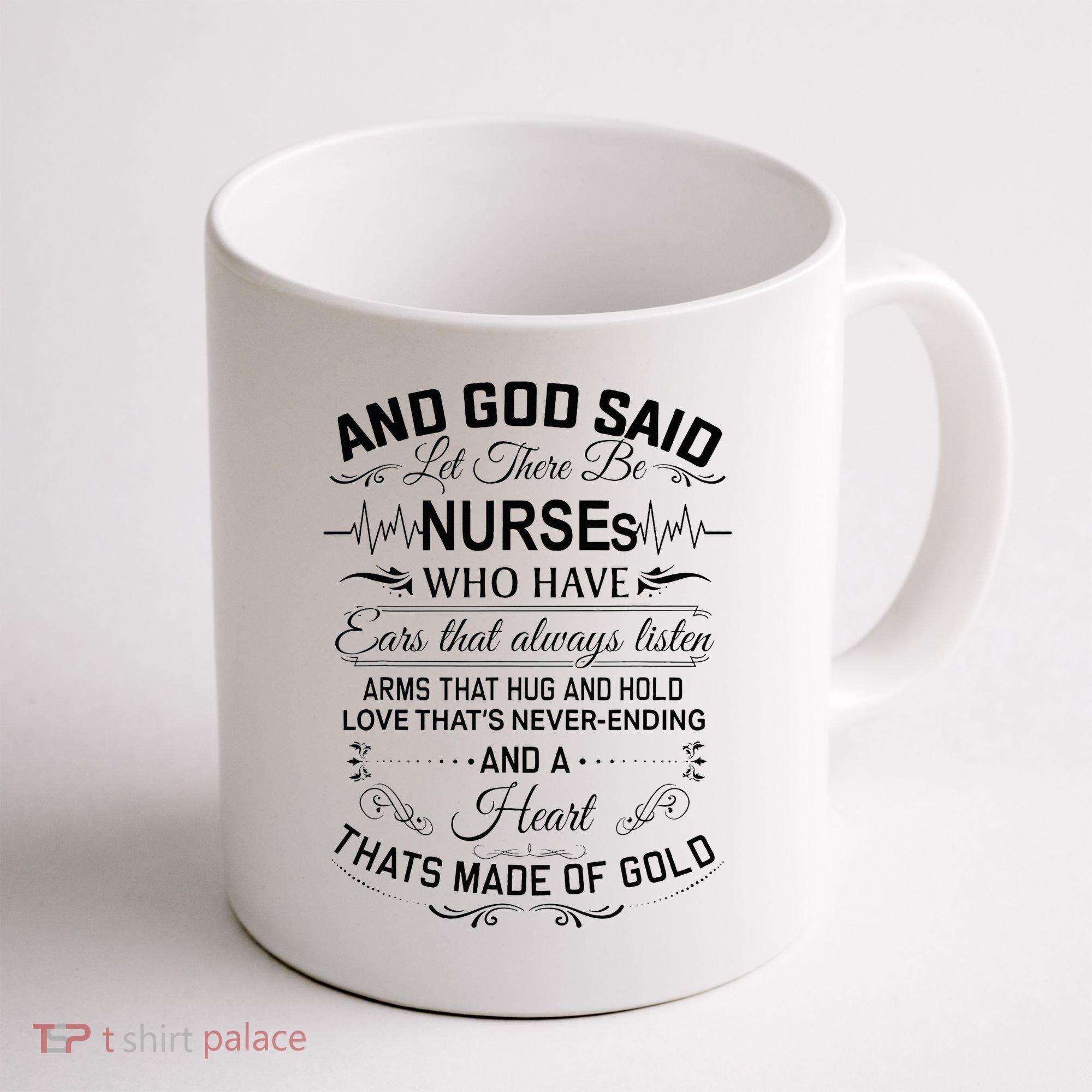 And God Said Let There Be Nurses Who Have Ears Coffee Mug