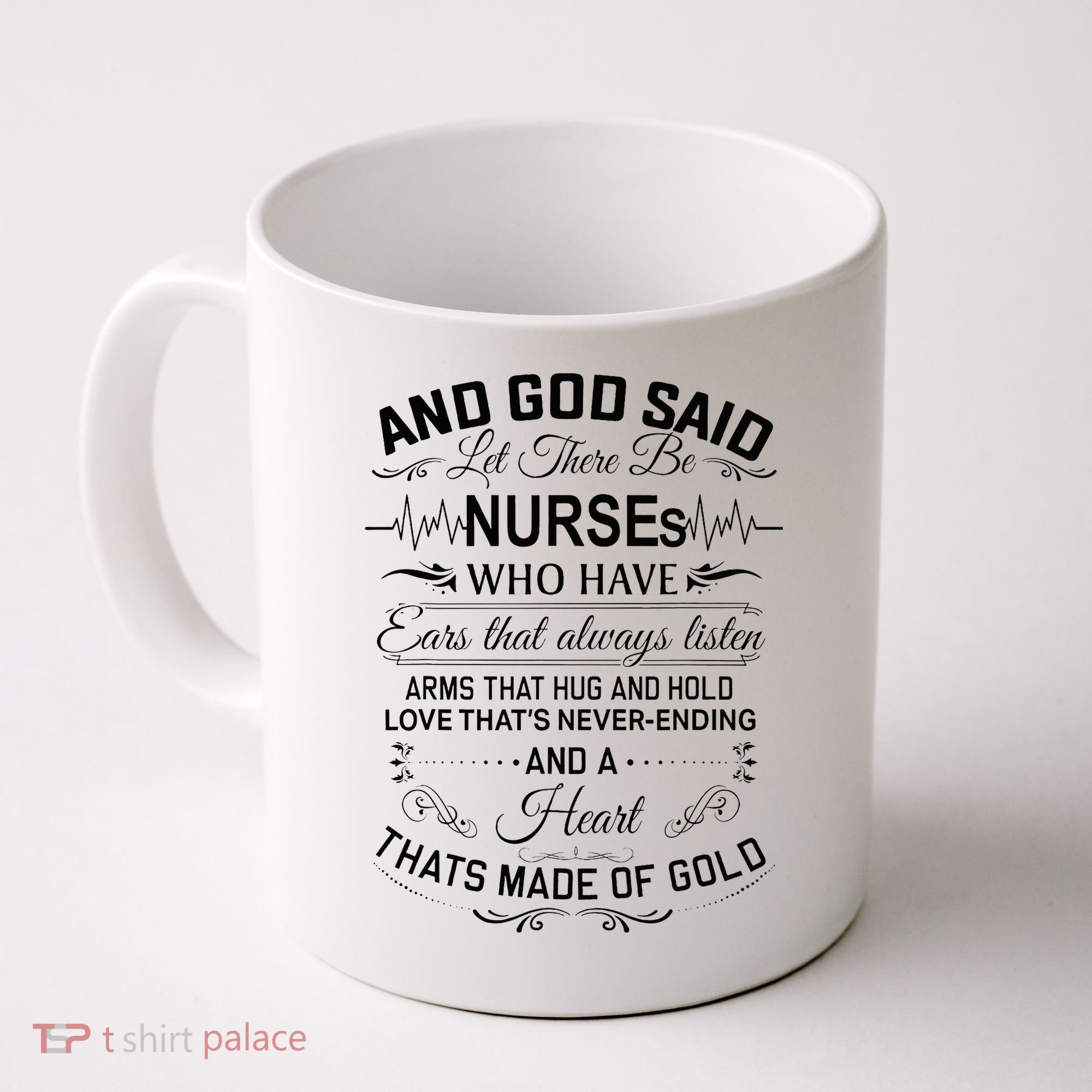 And God Said Let There Be Nurses Who Have Ears Coffee Mug
