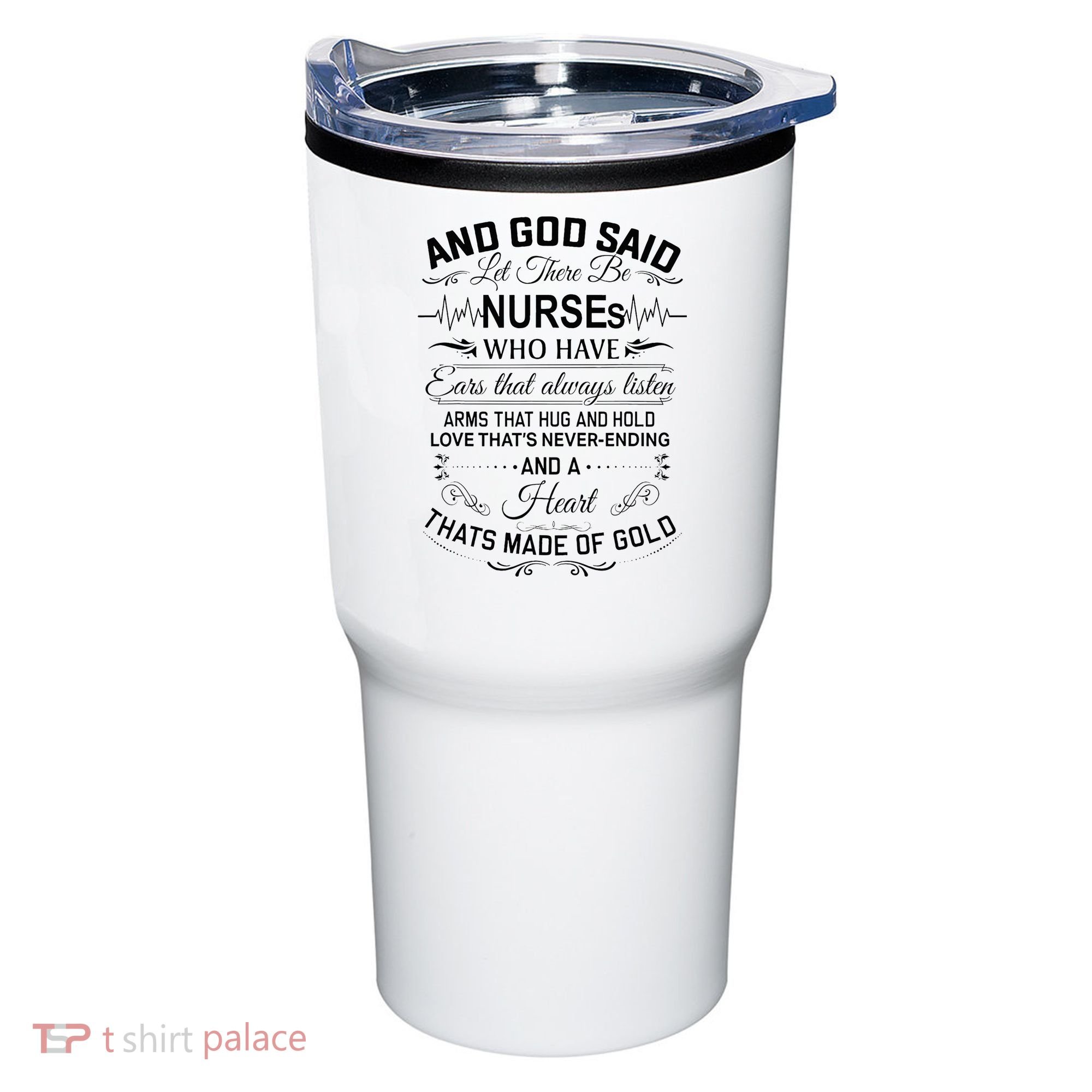 And God Said Let There Be Nurses Who Have Ears Tumbler