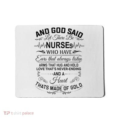 And God Said Let There Be Nurses Who Have Ears Mousepad
