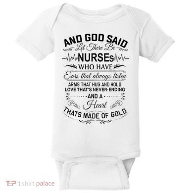 And God Said Let There Be Nurses Who Have Ears Baby Bodysuit