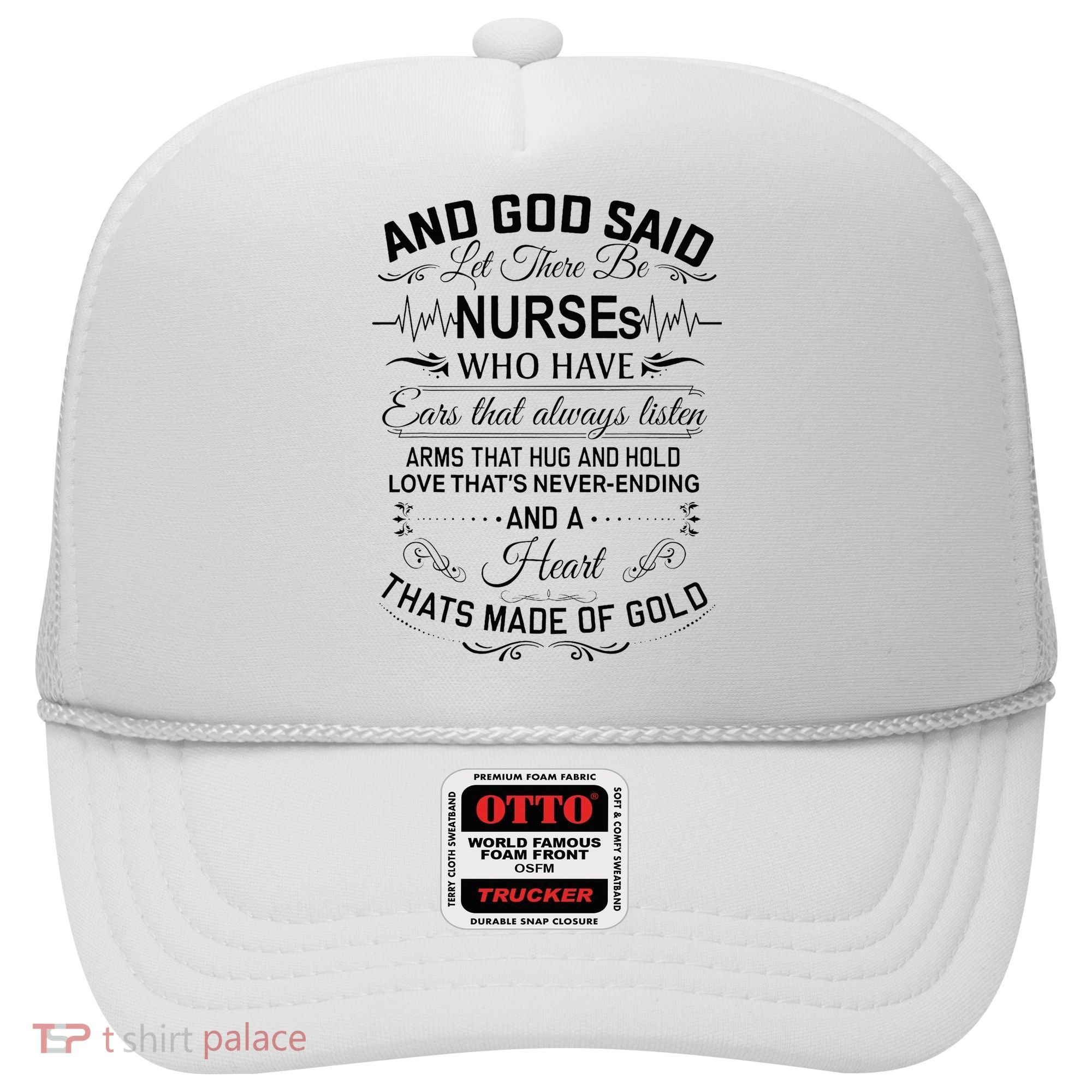 And God Said Let There Be Nurses Who Have Ears Hat