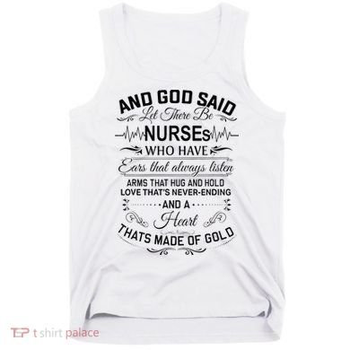 And God Said Let There Be Nurses Who Have Ears Tank Top