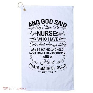 And God Said Let There Be Nurses Who Have Ears Golf Towel