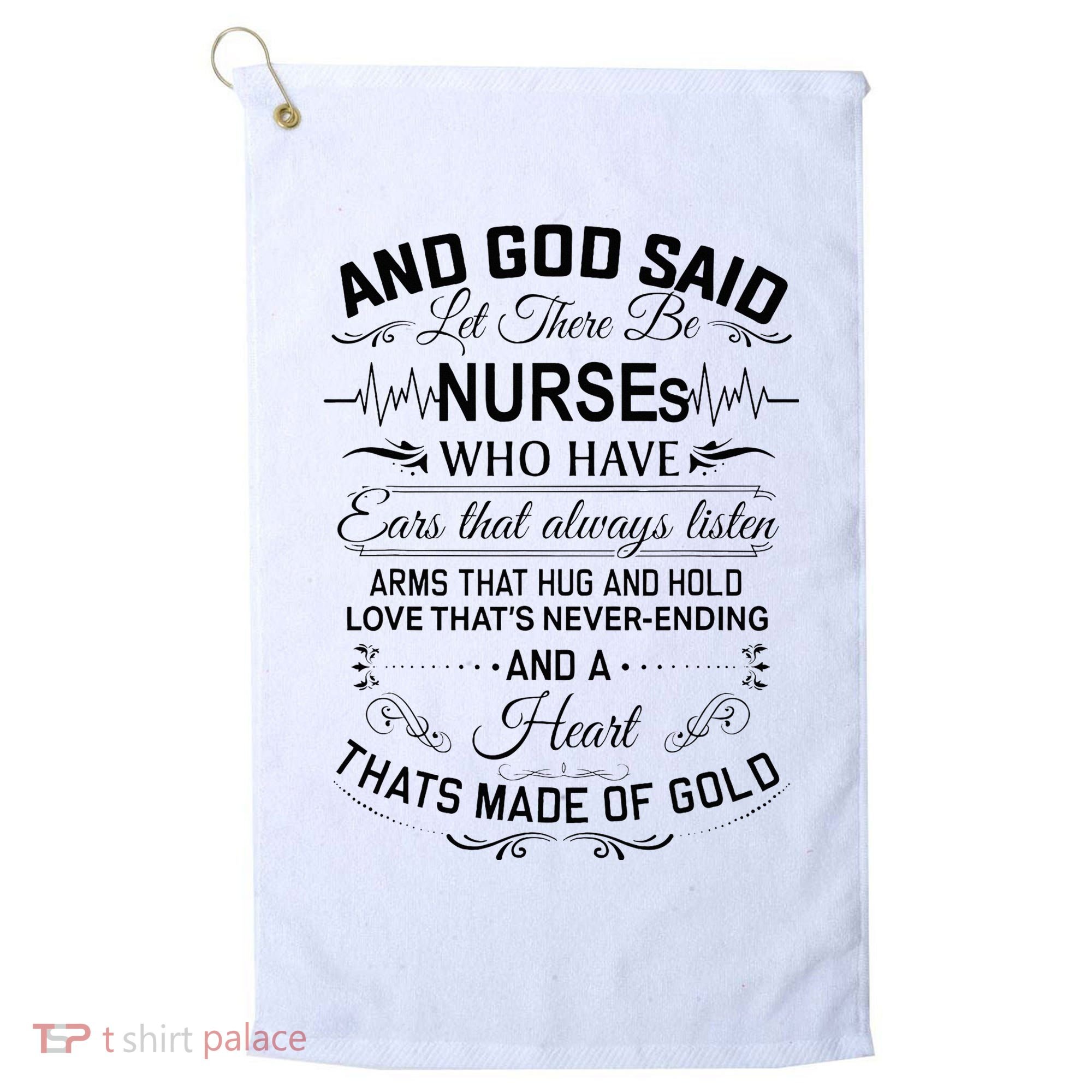 And God Said Let There Be Nurses Who Have Ears Golf Towel